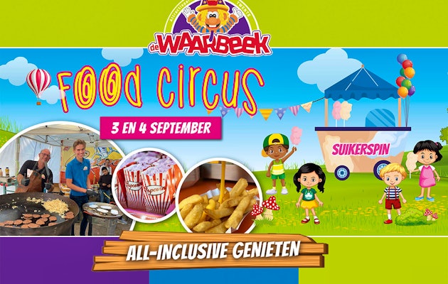 2 tickets voor Food Circus 3 of 4 september in De Waarbeek!